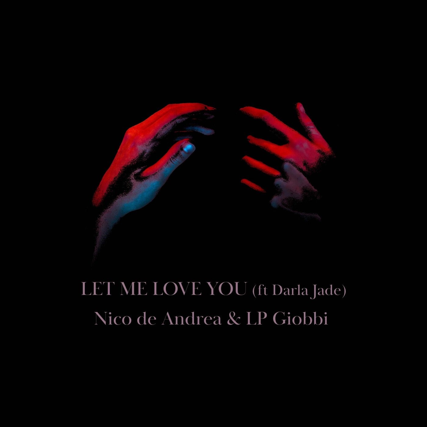 Nico de Andrea, LP Giobbi - Let Me Love You (Extended) feat. Darla Jade [AWD530940]